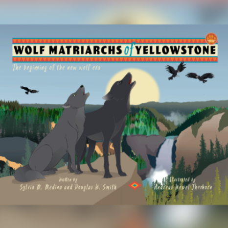 Green Kids Club 
Wolf Matriarchs of Yellowstone