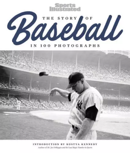 The Story of Baseball: In 100 Photographs - Hardcover